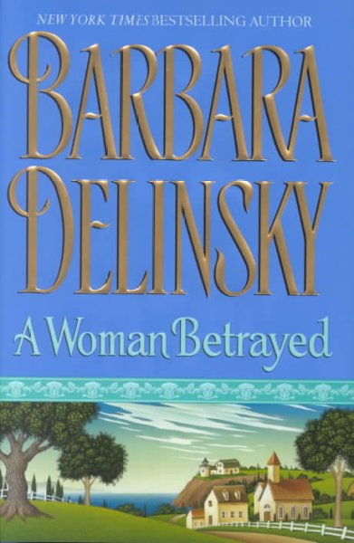 A woman betrayed / Barbara Delinsky.