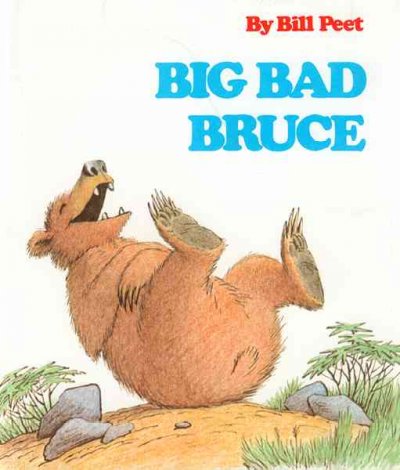 Big bad Bruce / by Bill Peet.