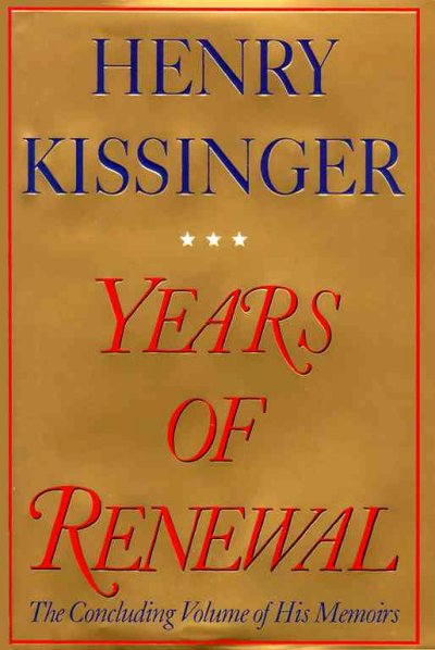 Years of renewal / Henry Kissinger.