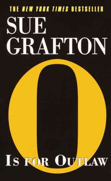 "O" is for outlaw / Sue Grafton.