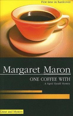 One coffee with / Margaret Maron.