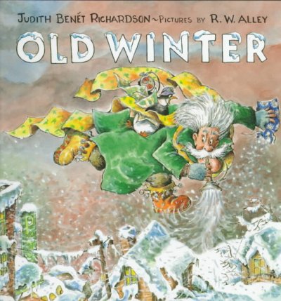 Old winter / Judith Benét Richardson ; pictures by R.W. Alley.