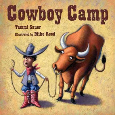 Cowboy camp / Tammi Sauer ; illustrated by Mike Reed.