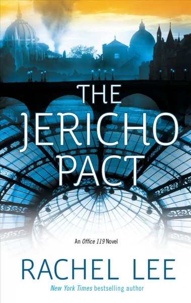The Jericho pact : [an Office 119 novel] / Rachel Lee.