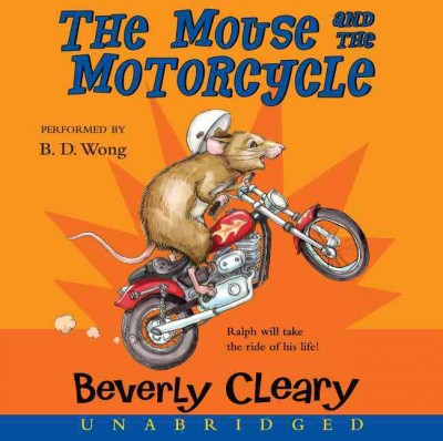 The mouse and the motorcycle / Beverly Cleary.