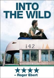 Into the wild [videorecording] / Paramount Vantage and River Road Entertainment present a Square One C.I.H./Linson Film production ; produced by Art Linson, Sean Penn, William Pohlad ; screenplay and directed by Sean Penn.