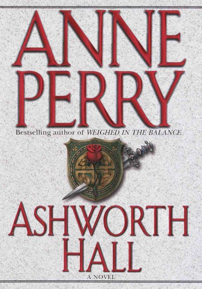 Ashworth Hall / Anne Perry.