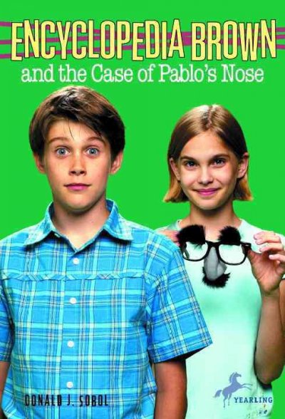 Encyclopedia Brown and the case of Pablo's nose / Donald J. Sobol ; illustrated by Eric Velasquez.