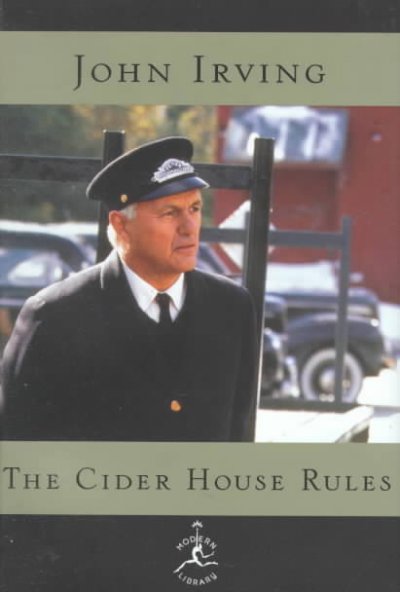 The cider house rules : a novel / John Irving.