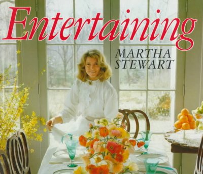 Entertaining / by Martha Stewart, text with Elizabeth Hawes ; photographs by Michael Skott and others ; design by Roger Black.