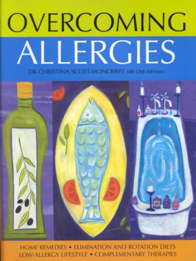 Overcoming allergies / Christina Scott-Moncrieff.
