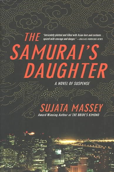 The samurai's daughter / Sujata Massey.