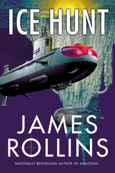 Ice hunt / James Rollins.