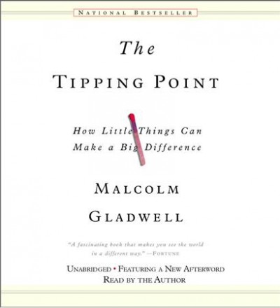 The tipping point [sound recording] : [how little things can make a big difference] / Malcolm Gladwell.