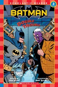 Double trouble : Batman / written by Dan Slott ; illustrated by Rick Burchett.