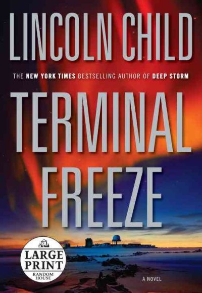 Terminal freeze : a novel / Lincoln Child.