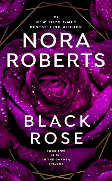 Black rose / by Nora Roberts.