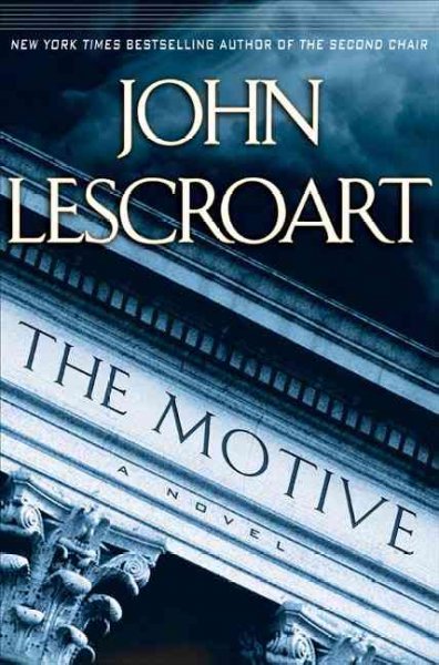 The motive / John Lescroart.