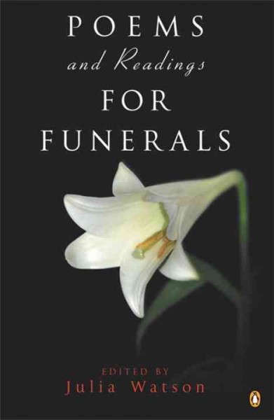 Poems and readings for funerals / edited by Julia Watson.