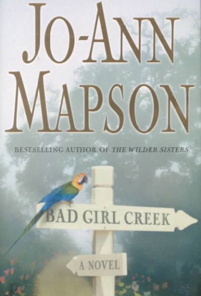 Bad Girl Creek : a novel / Jo-Ann Mapson.