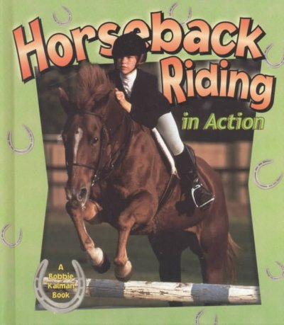 Horseback riding in action / Kate Calder ; illustrated by Bonna Rouse.