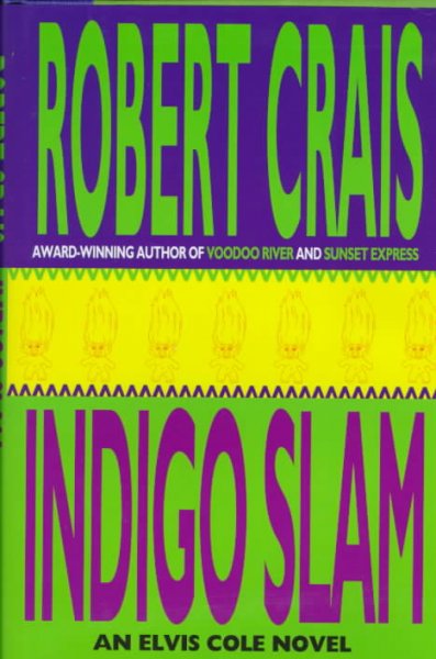 Indigo slam : an Elvis Cole novel / Robert Crais.