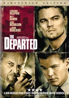 The departed  [videorecording] / Warner Bros. Pictures presents a Plan B/Initial Entertainment Group/Vertigo Entertainment production in association with Media Asia Films ; screenplay by William Monahan ; produced by Brad Pitt ... [et al.] ; directed by Martin Scorsese.