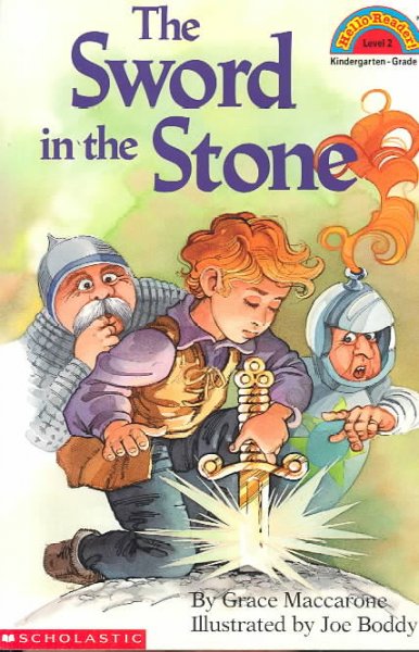 The sword in the stone / by Grace Maccarone ; illustrated by Joe Boddy.