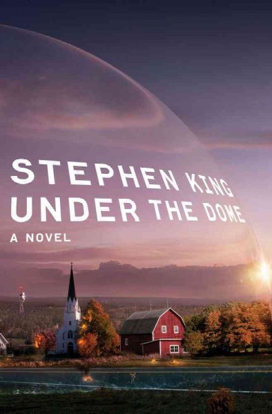 Under the dome / by Stephen King.