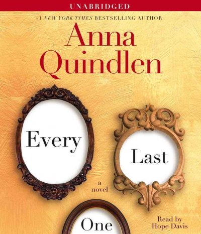 Every last one [sound recording] / Anna Quindlen.