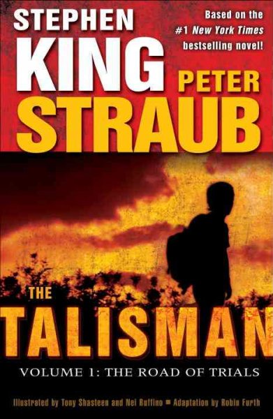 The road of trials / Stephen King and Peter Straub ; adapted by Robin Furth ; artwork by Tony Shasteen.