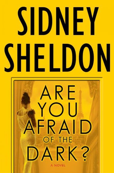 Are you afraid of the dark? / Sidney Sheldon.