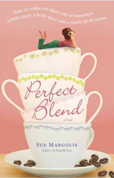 Perfect blend : a novel / Sue Margolis.