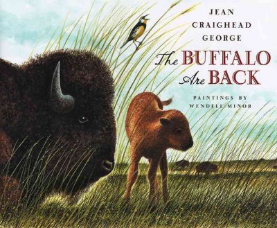 The buffalo are back / Jean Craighead George ; paintings by Wendell Minor.