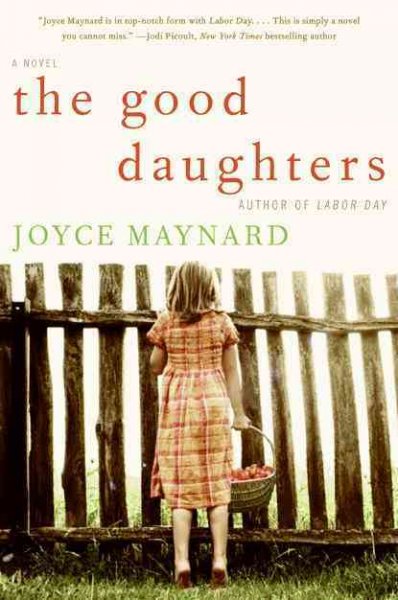 The good daughters / Joyce Maynard.