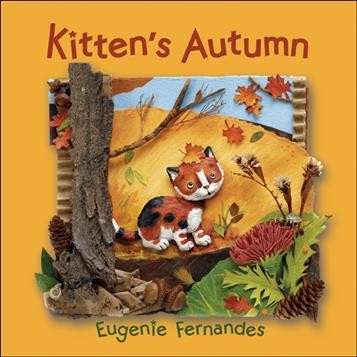 Kitten's autumn / Eugenie Fernandes.