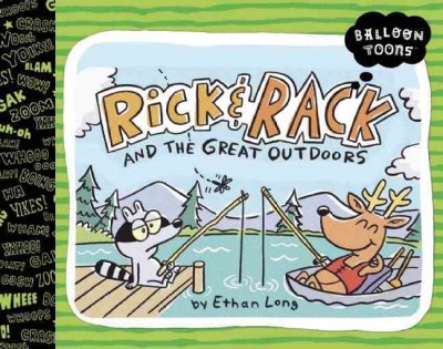 Rick & Rack and the great outdoors / Ethan Long.