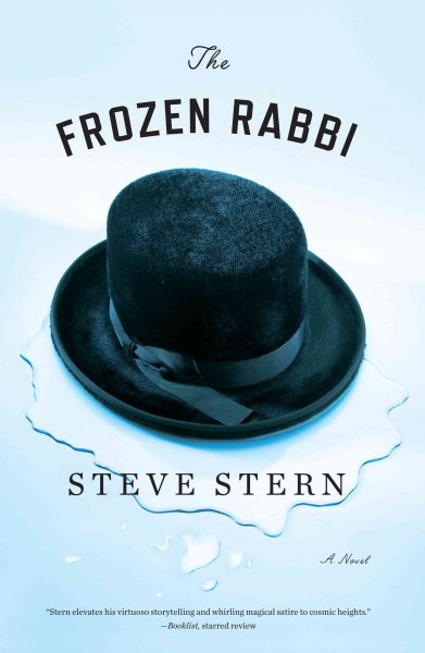 The frozen rabbi : a novel / Steve Stern.