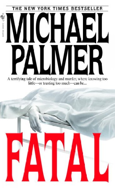 Fatal / Michael Palmer.