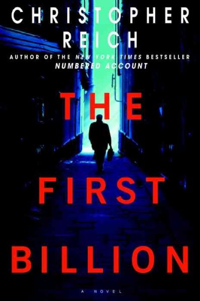 The first billion : a novel / Christopher Reich.
