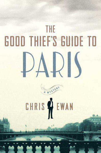 The good thief's guide to Paris / Chris Ewan.