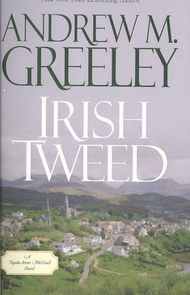 Irish tweed : a Nuala Anne McGrail novel / Andrew M. Greeley.