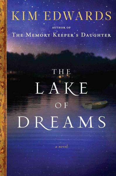 The lake of dreams [sound recording] : a novel / Kim Edwards.