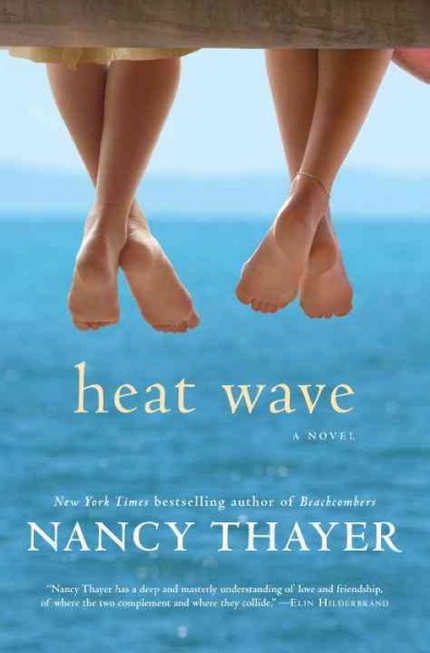 Heat wave : a novel / Nancy Thayer.