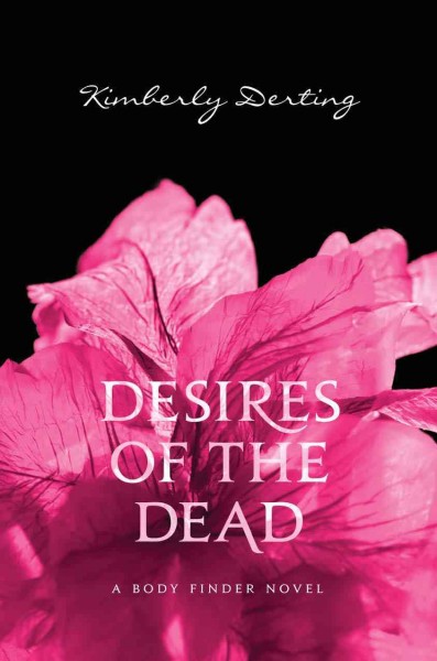 Desires of the dead / Kimberly Derting.