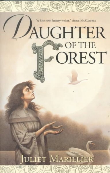 Daughter of the forest / Juliet Marillier.