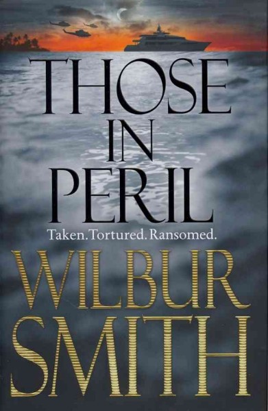 Those in peril / Wilbur Smith.