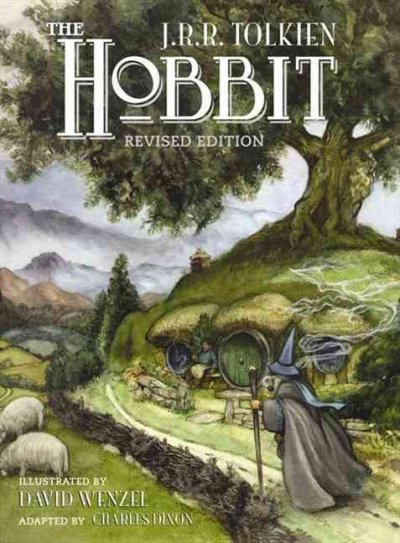 The hobbit, or, There and back again / by J.R.R. Tolkien ; illustrated by David Wenzel ; adapted by Charles Dixon, with Sean Deming.