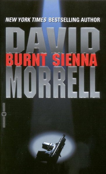Burnt Sienna / David Morrell.