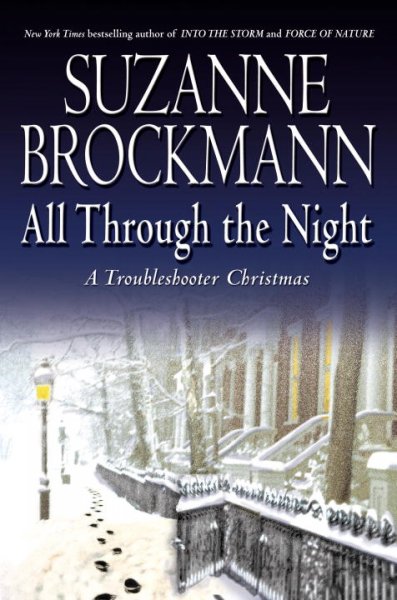 All through the night : a troubleshooter Christmas / Suzanne Brockmann.